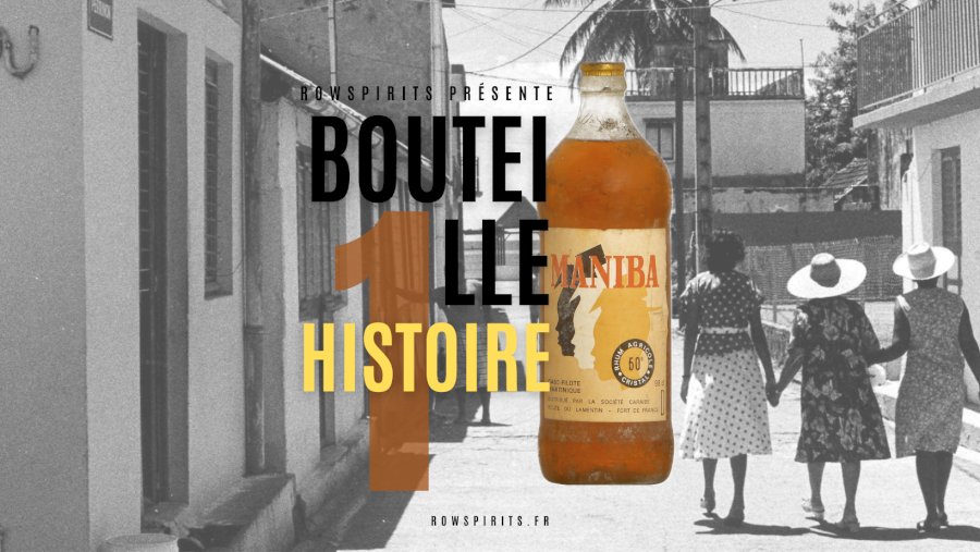 1 Bottle 1 Story: Rhum Maniba